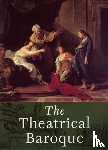  - The Theatrical Baroque