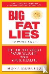 Gaesser, Glenn A. - Big Fat Lies