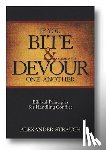 Strauch, Alexander - If You Bite & Devour One Another: Galatians 5:15: Biblical Principles for Handling Conflict