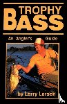 Larsen, Larry - Trophy Bass