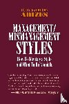 Adizes Ph.D., Ichak - Management/Mismanagement Styles