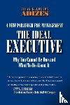 Ichak Kalderon, PH D Adizes - The Ideal Executive
