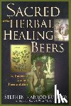 Buhner, Stephen Harrod - Sacred and Herbal Healing Beers