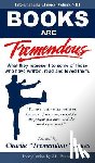 Jones, Charlie Tremendous - Books Are Tremendous