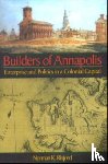 Risjord, Norman K. - Builders of Annapolis – Enterprise and Politics in a Colonial Capital