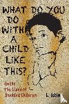 Tobin, L. - What Do You Do with a Child...