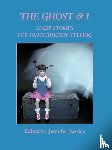  - The Ghost & I