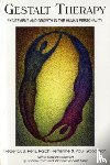 Perls, Frederick S., Hefferline, Ralph, Goodman, Paul - Gestalt Therapy