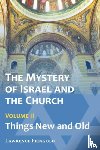 Feingold, Lawrence - The Mystery of Israel and the Church, Vol. 2