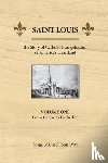 Witt, Michael John - Saint Louis, the Story of Catholic Evangelization of America's Heartland