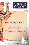 Grant, Audrey - Bridge Basics 3: Popular Conventions