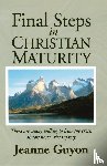Guyon, J. - Final Steps:Christian Maturity