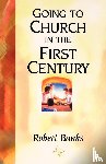 Banks, R. - Going to Church in the First Century