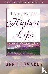 Edwards, Gene - Living by the Highest Life