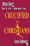 Edwards, Gene - Crucified by Christians