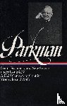Parkman, Francis - Francis Parkman: France and England in North America Vol. 2 (LOA #12)