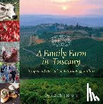 Fioroni, Sarah - A Family Farm in Tuscany