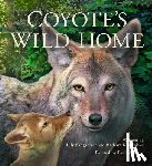 Kingsolver, Barbara, Kingsolver, Lily - Coyote's Wild Home