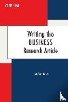 Barlow, Michael - Writing the Business Research Article