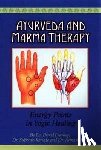 Frawley, David, Ranade, Subhash, Lele, Avinash - AYURVEDA & MARMA THERAPY ENERG