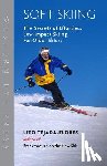 Tejada-Flores, Lito - Soft Skiing: The Secrets of Effortless, Low-Impact Skiing for Older Skiers