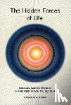 Aurobindo - Hidden Forces of Life: Selections from the Works of Sri Aurobindo and the Mother