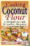 Fife, Bruce - Cooking with Coconut Flour