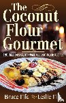 Fife, Dr Bruce, Fife, Leslie - Coconut Flour Gourmet