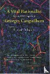 Canguilhem, Georges - A Vital Rationalist