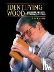 Hoadley, R. Bruce - Identifying Wood: Accurate Results with Simple Tools