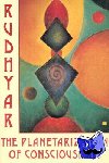 Rudhyar, Dane - Planetarization of Consciousness