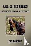 Cameron, Del - Call of the Hounds: An Intimate Look at Lion and Bear Hunting with Hounds.