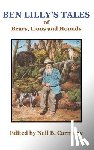 Carmony, Neil B. - Ben Lilly's Tales of Bear, Lions and Hounds