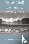 Henke, Suzette - Virginia Woolf and Trauma: Embodied Texts