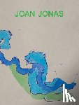 Jonas, Joan - Joan Jonas: Next Move in a Mirror World