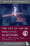 Elder, Linda, Paul, Richard - The Art of Asking Essential Questions