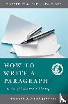 Paul, Richard, Elder, Linda - How to Write a Paragraph