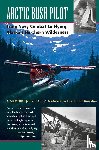 Anderson, James, Rearden, Jim - Arctic Bush Pilot