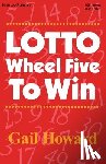 Howard, Gail - Lotto Wheel Five To Win