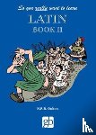  - So You Really Want to Learn Latin Book 2