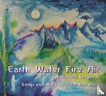 Patterson, Peter - Earth Water Fire Air: A Waldorf Songbook