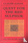 Addas, Claude - Quest for the Red Sulphur