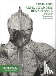 Capwell, Tobias - Arms and Armour of the Renaissance Joust