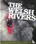 Sladden, Chris, Laws, Tom, Clissold, Patrick - The Welsh Rivers