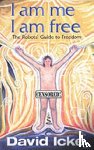 Icke, David - I am Me, I am Free