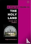 Goodburn, Raymond - A Pilgrim's Guide to The Holy Land