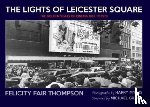 Fair Thompson, Felicity - The Lights of Leicester Square
