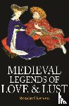 Kerven, Rosalind - Medieval Legends of Love & Lust