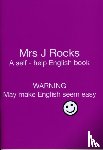  - Mrs J Rocks