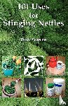 Warren, Piers - 101 Uses for Stinging Nettles